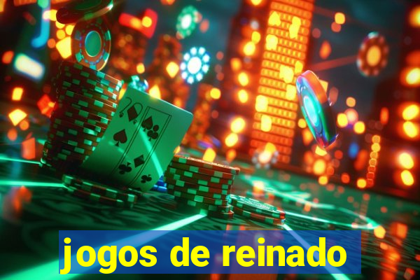 jogos de reinado